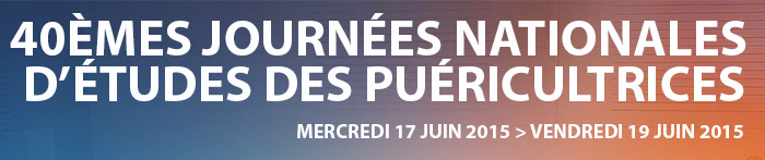 40èmes Journées Nationales d’Études des puéricultrices à Marseille - 17-19 juin 2015